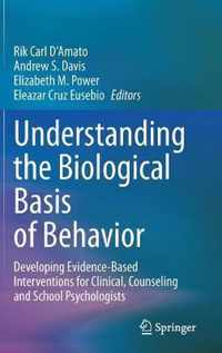 Understanding the Biological Basis of Behavior