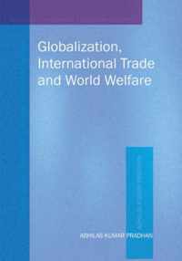 Globalization, International Trade & World Welfare