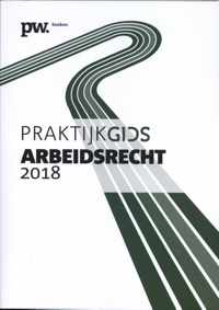 Praktijkgids Arbeidsrecht 2018