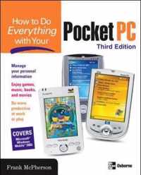 How to Do Everything with Your Pocket PC, Third Edition