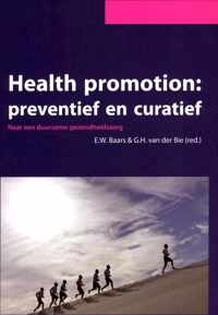 Health promomtion: preventief en curatief