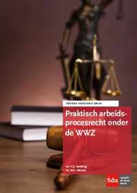 Praktisch arbeidsprocesrecht onder de WWZ