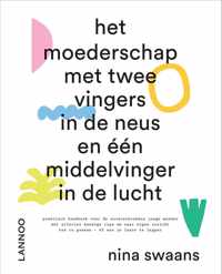 Het moederschap met twee vingers in de neus en één middelvinger in de lucht