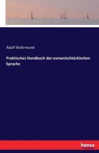 Praktisches Handbuch der osmanischturkischen Sprache