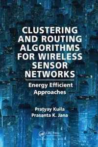 Clustering and Routing Algorithms for Wireless Sensor Networks