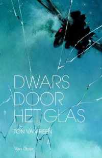 Dwars door het glas - Ton van Reen - Paperback (9789000310739)