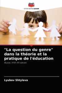 La question du genre dans la theorie et la pratique de l'education