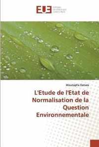 L'Etude de l'Etat de Normalisation de la Question Environnementale