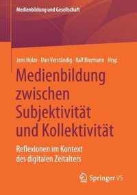 Medienbildung Zwischen Subjektivitat Und Kollektivitat