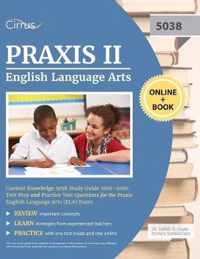 Praxis II English Language Arts Content Knowledge 5038 Study Guide 2019-2020