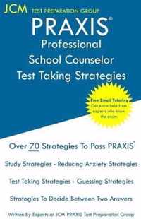 PRAXIS Professional School Counselor - Test Taking Strategies