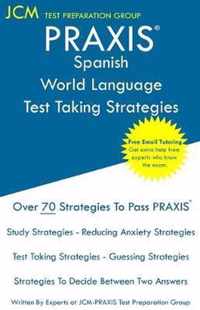 PRAXIS Spanish World Language - Test Taking Strategies