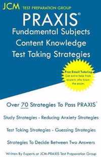 PRAXIS Fundamental Subjects Content Knowledge - Test Taking Strategies
