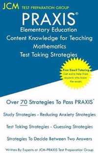 PRAXIS Elementary Education Content Knowledge for Teaching Mathematics - Test Taking Strategies