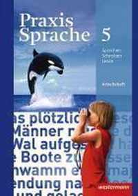 Praxis Sprache 5. Arbeitsheft. Realschulen, Gesamtschulen