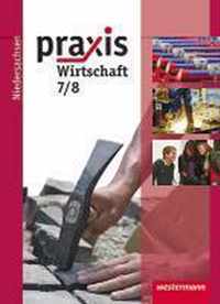 Praxis Wirtschaft 7/8. Schülerband. Hauptschule. Niedersachsen