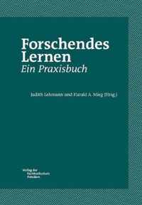 Forschendes Lernen. Ein Praxisbuch