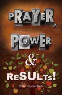Prayer, Power & Results!