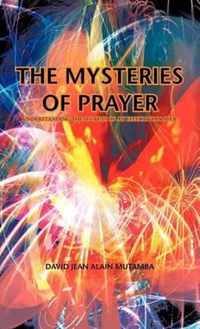 THE Mysteries of Prayer