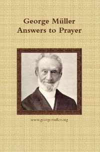 George Muller Answers to Prayer