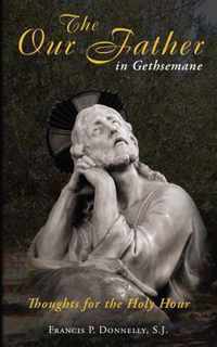 The Our Father in Gethsemane