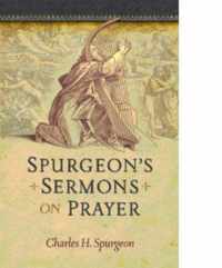 Spurgeon's Sermons on Prayer