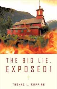 The Big Lie, Exposed!