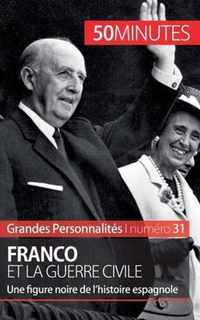 Franco et la guerre civile: Une figure noire de l'histoire espagnole