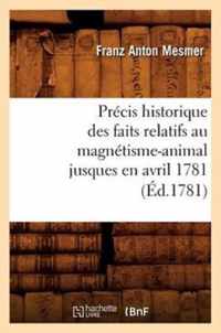 Precis Historique Des Faits Relatifs Au Magnetisme-Animal Jusques En Avril 1781, (Ed.1781)