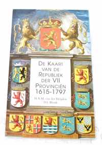 De Kaart van de Republiek der VII Provinciën 1515-1797 H.v.d. Heijden D. Blonk ISBN9064697876