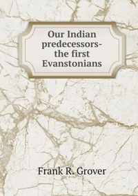 Our Indian Predecessors-The First Evanstonians