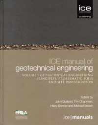 ICE Manual of Geotechnical Engineering Vol 1 : Geotechnical Engineering Principles, Problematic Soils and Site Investigation