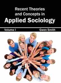 Recent Theories and Concepts in Applied Sociology