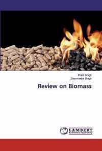 Review on Biomass