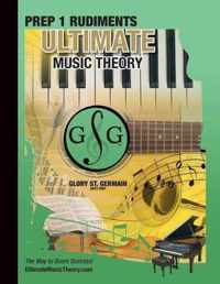 Prep 1 Rudiments - Ultimate Music Theory