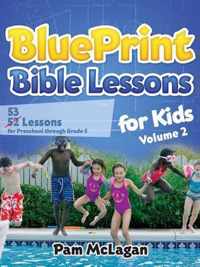 BluePrint Bible Lessons for Kids (Volume 2)