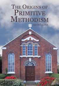 The Origins of Primitive Methodism