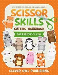 Scissor Skills Cutting Workbook for Preschool Kids: Activity Book for Children Ages 3-5