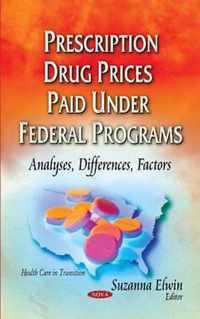 Prescription Drug Prices Paid Under Federal Programs