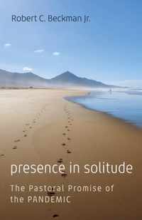 Presence in Solitude