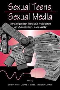 Sexual Teens, Sexual Media