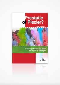 Prestatie of plezier?