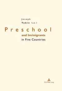 Preschool and Im/migrants in Five Countries