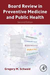 Board Review in Preventive Medicine and Public Health