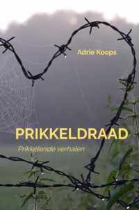 Prikkeldraad - Adrie Koops - Paperback (9789464180466)
