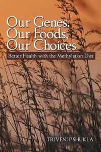 Our Genes, Our Foods, Our Choices