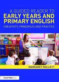 A Guided Reader to Early Years and Primary English