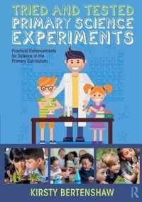 Tried and Tested Primary Science Experiments