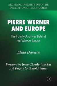 Pierre Werner and Europe: The Family Archives Behind the Werner Report