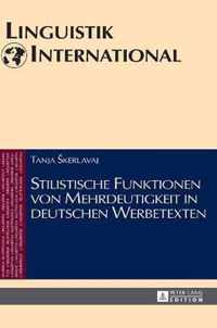 Stilistische Funktionen Von Mehrdeutigkeit in Deutschen Werbetexten